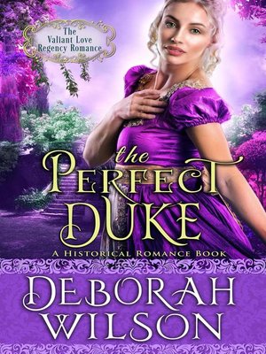 cover image of The Perfect Duke (The Valiant Love Regency Romance #3) (A Historical Romance Book)